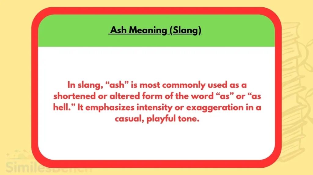 Ash Meaning (Slang)