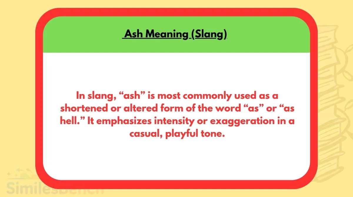 Ash Meaning (Slang)