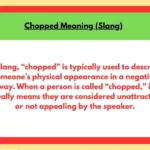 Chopped Meaning Slang
