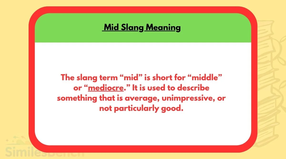 Mid Slang Meaning