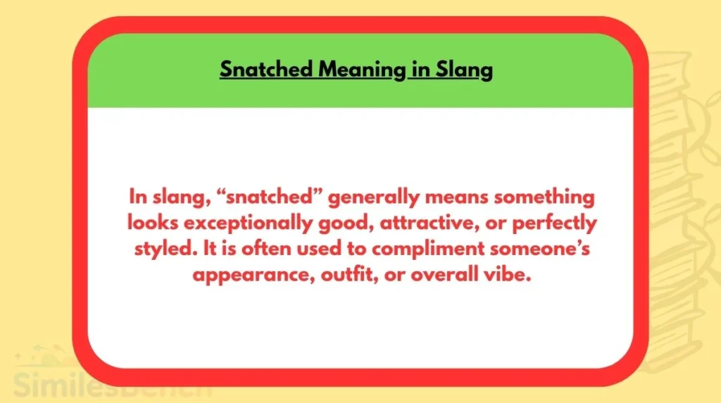 Snatched Meaning in Slang