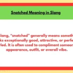 Snatched Meaning in Slang